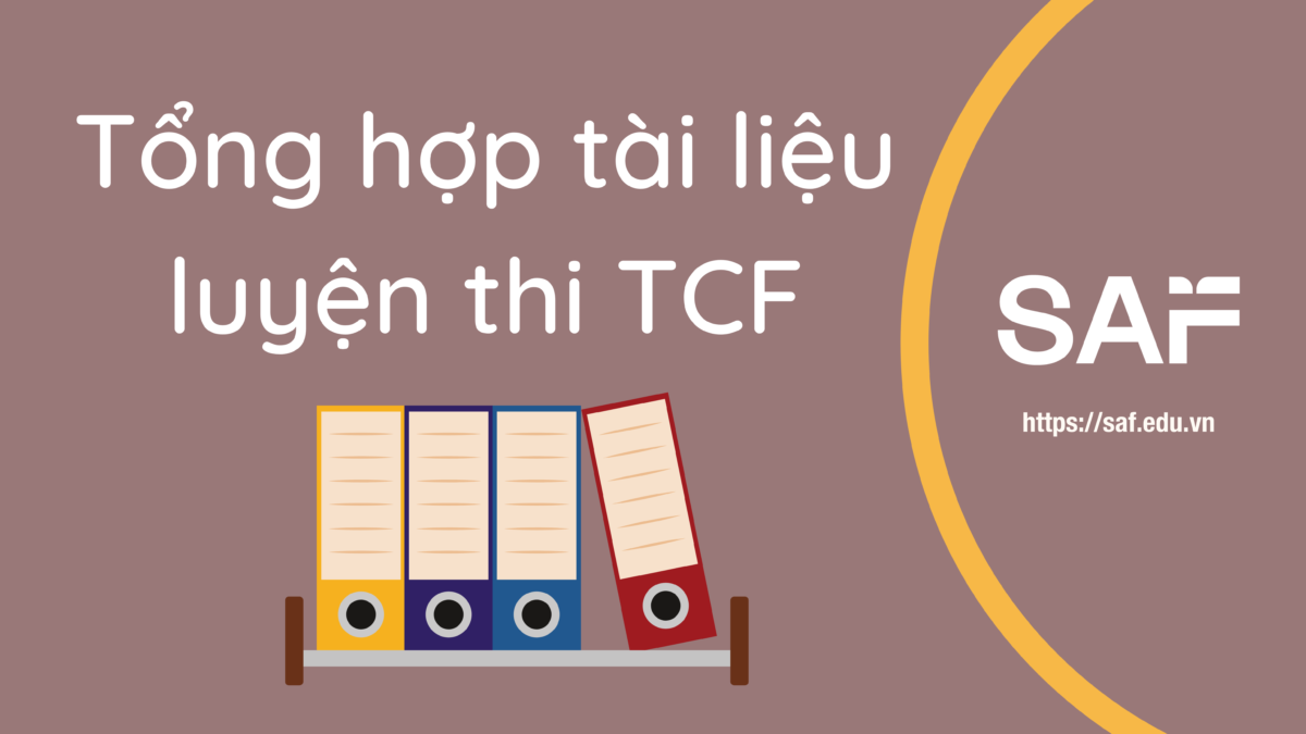 Tổng hợp tài liệu luyện thi TCF cập nhật 2022