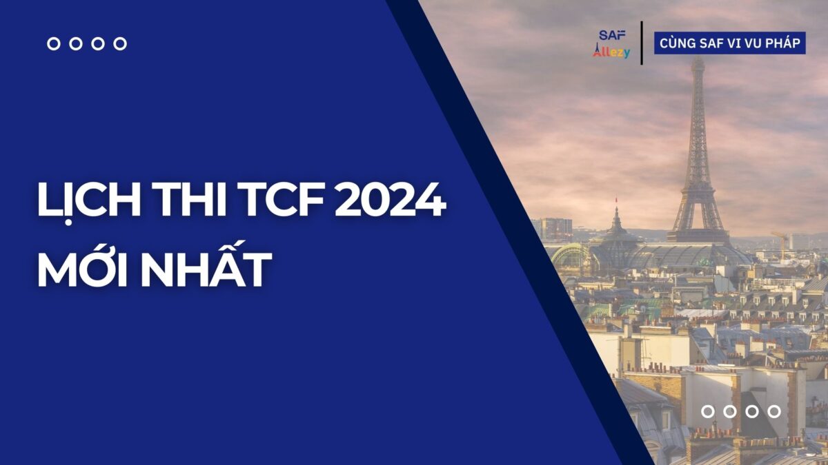 Lịch thi TCF 2024 mới nhất